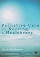 Palliative Care in Nursing and Healthcare, 