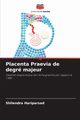 Placenta Praevia de degr majeur, Hariparsad Shilendra