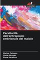 Peculiarit? dell'eritropoiesi embrionale del maiale, Tatoyan Marina