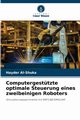 Computergesttzte optimale Steuerung eines zweibeinigen Roboters, Al-Shuka Hayder