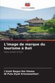 L'image de marque du tourisme ? Bali, Utama I Gusti Bagus Rai