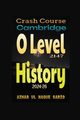 Crash Course Cambridge O Level 2147 History 2024-26, Sario Azhar ul Haque