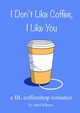 I Don't Like Coffee, I Like You, Klasen April