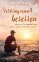 Verhngnisvoll besessen, Adam Sandra