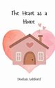 The Heart as a Home, Ashford Dorian