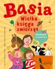 Basia. Wielka ksiga zwierzt domowych i przydomowych, Stanecka Zofia