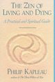 The Zen of Living and Dying, Kapleau Philip