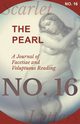 The Pearl - A Journal of Facetiae and Voluptuous Reading - No. 16, Various