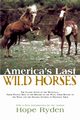 America's Last Wild Horses, Ryden Hope