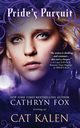 Pride's Pursuit, Fox Cathryn