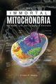 The Immortal Mitochondria, Shukla Triveni P.