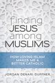 Finding Jesus Among Muslims, Duffner Jordan Denari