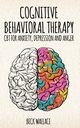 Cognitive Behavioral Therapy, Wallace Beck