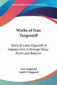 Works of Ivan Turgenieff, Turgenieff Ivan