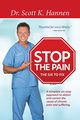 Stop The Pain, Hannen Scott DR