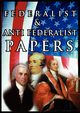 The Federalist & Anti Federalist Papers, Hamilton Alexander