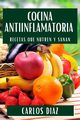 Cocina Antiinflamatoria, Diaz Carlos