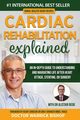 Cardiac Rehabilitation Explained, Bishop Warrick
