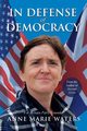 In Defense of Democracy, Waters Anne Marie