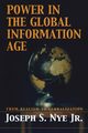 Power in the Global Information Age, Nye Jr. Joseph S.