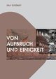 Von Aufbruch und Einigkeit, Schnert Ralf