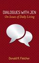Dialogues with Jen, Fletcher Donald R.