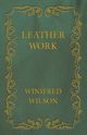 Leather Work, Wilson Winifred