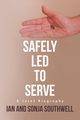 Safely Led to Serve, Southwell Ian