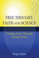 Free Thought, Faith, and Science, Pullin Roger