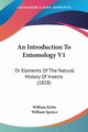 An Introduction To Entomology V1, Kirby William