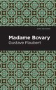 Madame Bovary, Flaubert Gustave
