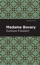 Madame Bovary, Flaubert Gustave