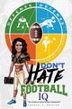 Don't Hate My Football IQ, Grayson Chantal S