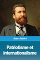 Patriotisme et internationalisme, Jaur?s Jean