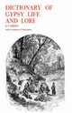 Dictionary of Gypsy Life and Lore, Wedeck H. E.