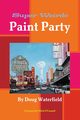 Super Weirdo Paint Party, Waterfield Doug
