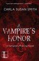A Vampire's Honor, Smith Carla Susan