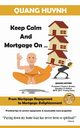 Keep Calm and Mortgage On, Huynh Quang