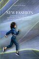 New Fashion - Superare le sfide della sostenibilit? per essere brand nella nuova era della moda, De Biasi Arianna