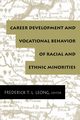 Career Development and Vocational Behavior of Racial and Ethnic Minorities, 