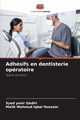 Adhsifs en dentisterie opratoire, Qadiri Syed Yasir