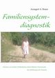 Einfhrung in die Familiensystemdiagnostik, Braun Annegret A.