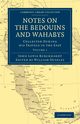 Notes on the Bedouins and Wahabys - Volume 1, Burckhardt John Lewis