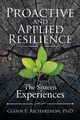 Proactive and Applied Resilience, Richardson PhD Glenn E.