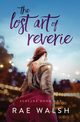 The Lost Art of Reverie, Walsh Rae