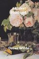 An Ideal Husband, Wilde Oscar