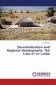 Decentralization and Regional Development, Ramesh R.
