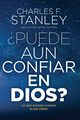 ?Puede an confiar en Dios? | Softcover  | Can You Still Trust God?, Stanley  Charles