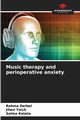 Music therapy and perioperative anxiety, Derbel Rahma