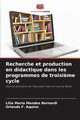 Recherche et production en didactique dans les programmes de troisi?me cycle, Mendes Bernardi Llia Maria